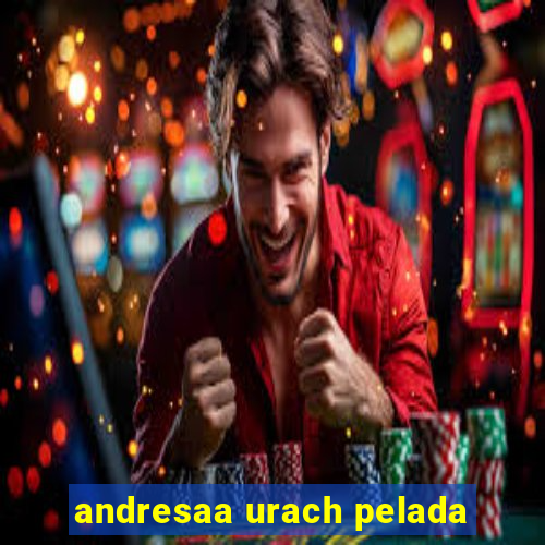 andresaa urach pelada